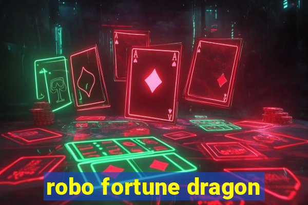 robo fortune dragon